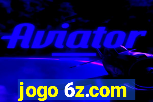 jogo 6z.com